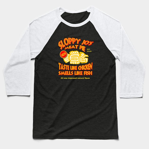 Sloppy Jo's Meat Pie Baseball T-Shirt by Fuckinuts